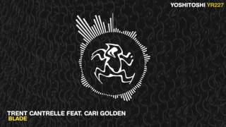 Trent Cantrelle feat. Cari Golden — Blade