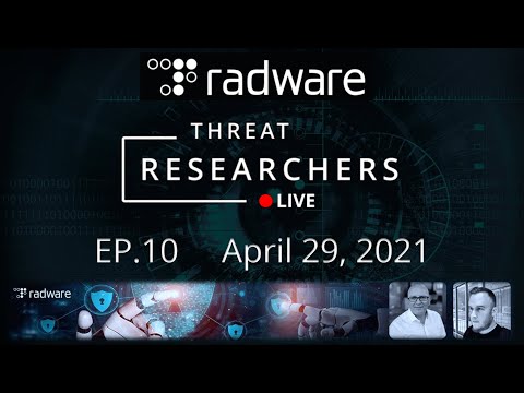 Radware Threat Researchers Live - ep.10 - Emotet, FluBot, Ransomware, SLOWPULSE, Moserpass, Codecov