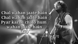 Chal Wahan Jaate Hain Lyrics  Arijit Singh  Tiger 