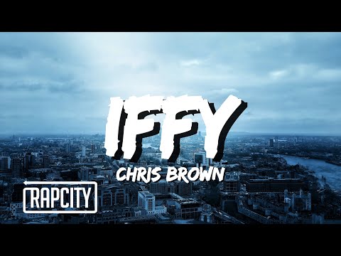 Chris Brown - Iffy (Lyrics)