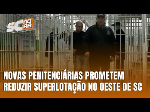 Novas penitenciárias vão ampliar vagas no sistema prisional de Santa Catarina