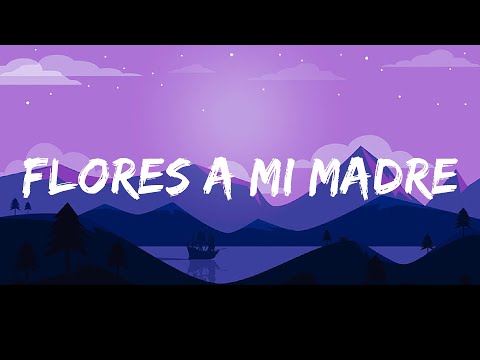 Flores A Mi Madre (Lyric)  - Pedro Fernández