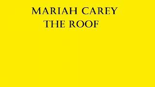 Mariah Carey - The Roof Lyrics
