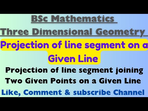 Projection of line segment on a given line|projection of line segment joining two points on a line