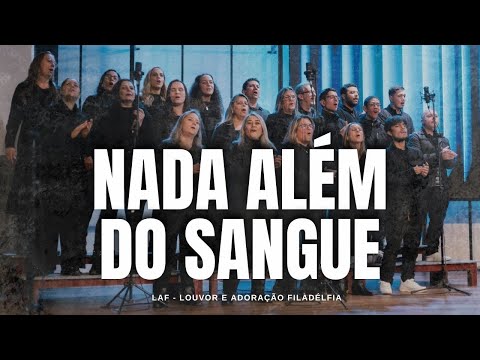 Nada Além do Sangue de Jesus (AO VIVO) | LAF - Louvor e Adoração Filadélfia