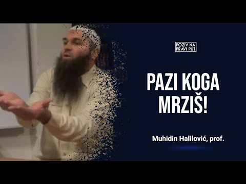 PAZI KOGA MRZIŠ - Muhidin Halilović, prof. ᴴᴰ┇Poziv na pravi put