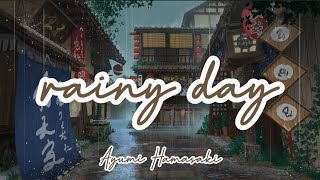 Ayumi Hamasaki - rainy day (Romaji/English)
