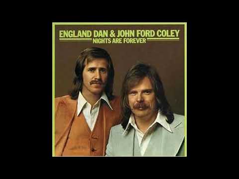 England Dan & John Ford Coley - Nights Are Forever Without You (1976)