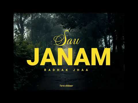 Radhak Jhaa - Sau Janam ( Official Visualizer Video ) Naman Rajput | Radhak Records 