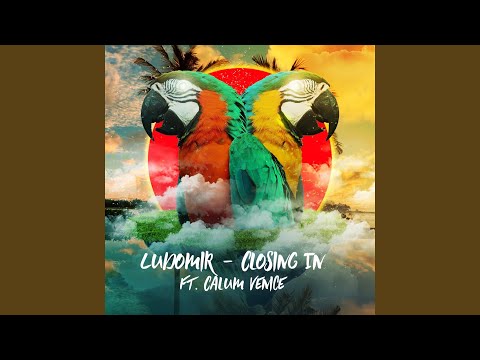 Closing In (feat. Calum Venice)
