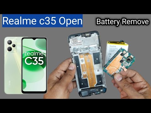 Realme c35 Open / Disassembly & Battery Remove