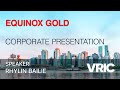 Equinox Gold Corporate Presentation: VRIC 2024