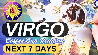 Virgo ♍︎ An Unhinged Opportunity! Coffee Cup & Tarot Reading | NEXT 7 DAYS