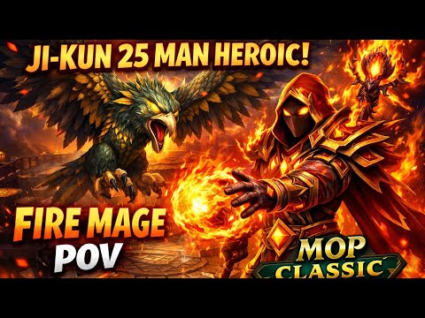 Ji-Kun 25 Man Heroic Fire Mage Pov - Mop Classic