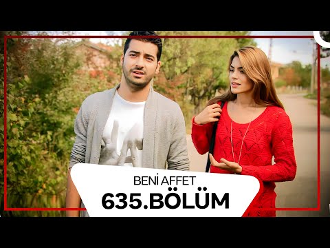 Beni Affet 635. Bölüm