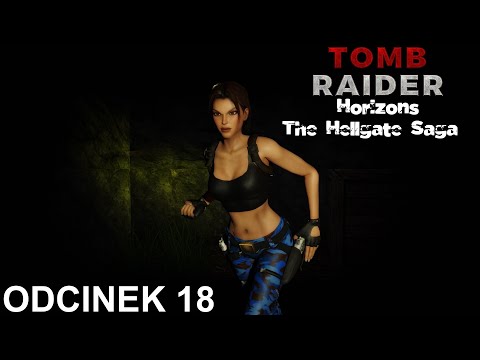 TRLE.NET | Tomb Raider: Horizons - The Hellgate Saga odc. 18 /z @aGa_Em
