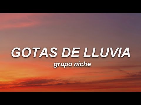 Grupo Niche - Gotas de Lluvia (Letra)