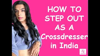How to step out as a Crossdresser in Public