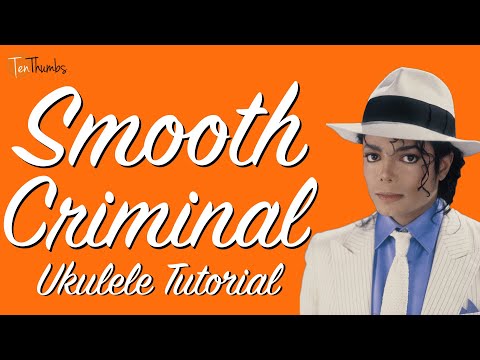 Smooth Criminal - Michael Jackson - Ukulele Tutorial w/tabs, riff, strum pattern, lyrics
