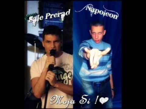 Sale Prerad & Napoleon   Moja si 2011 ( Tekst )