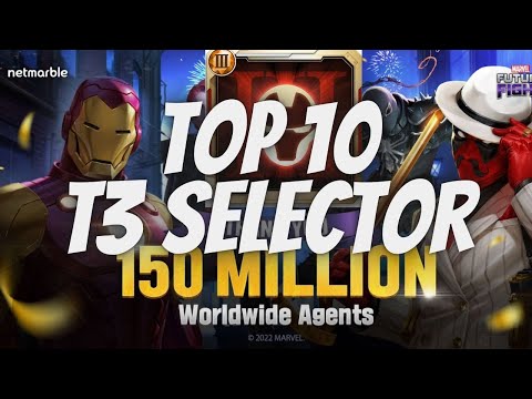 TOP 10 T3 SELECTOR  - WHAT TO CHOOSE ? AND WHY - FOR NEWBIE , F2P OR VETERANS | Marvel Future Future