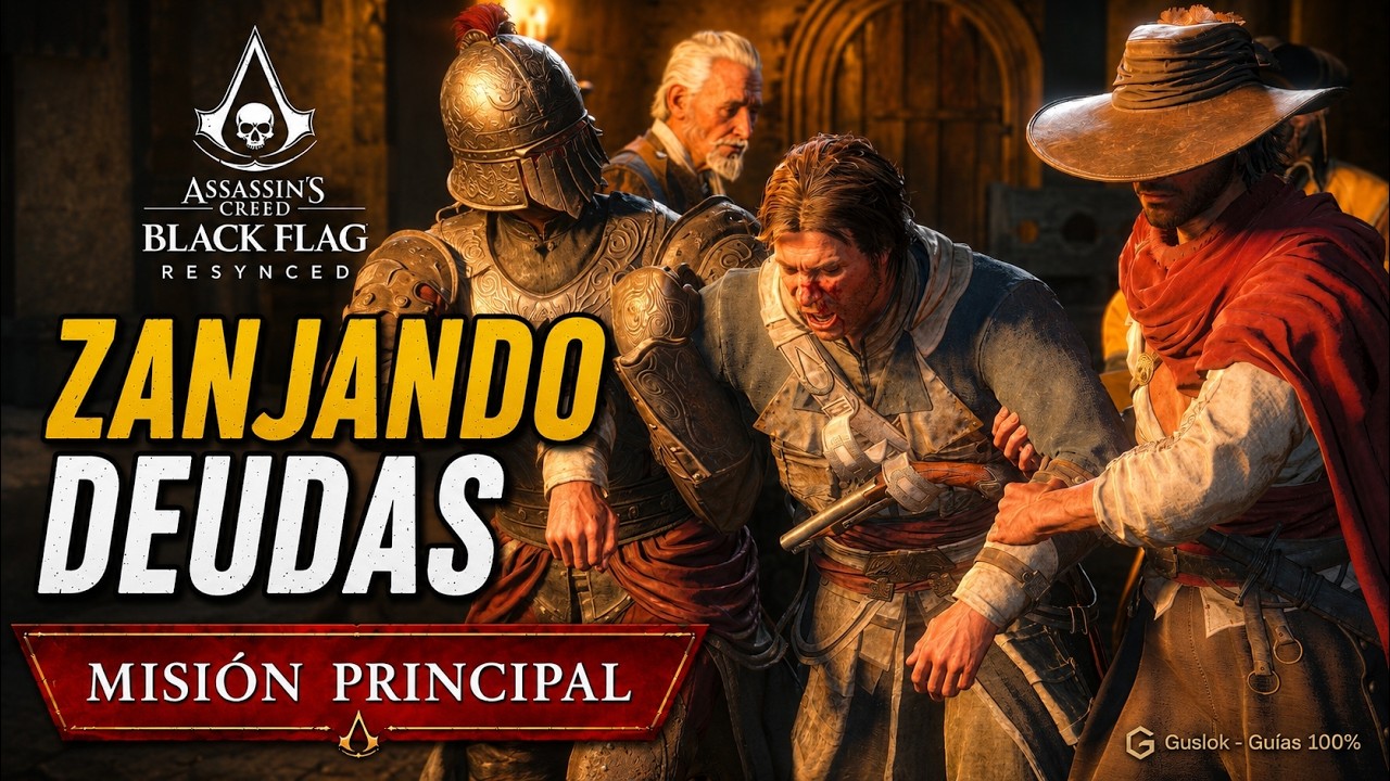 Zanjando Deudas – Misión Principal | Assassin’s Creed Black Flag Resynced