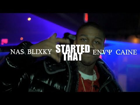 Nas Blixky Ft. Envy Caine - Started that (Prod. By Axl beats)  (Dir. By Kapomob Films)