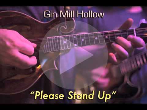 Please Stand Up - Gin Mill Hollow
