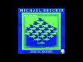 07 Quiet City    Michael Brecker，Now You See It... (Now You Don't)