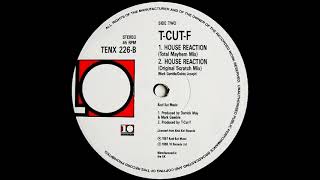 T-CUT-F – House Reaction (Original Scratch Mix)