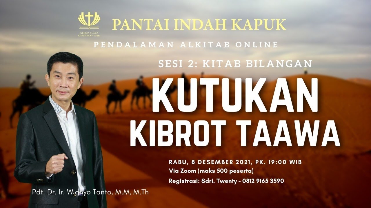 Kitab Bilangan (Sesi 2) – Kutukan Kibrot Taawa – Pdt. Dr. Ir. Wignyo Tanto, M.M, M.Th