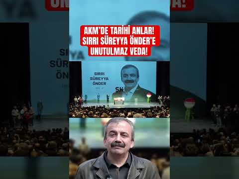 AKM’DE TARİHİ ANLAR! SIRRI SÜREYYA ÖNDER’E UNUTULMAZ VEDA TÖRENİ