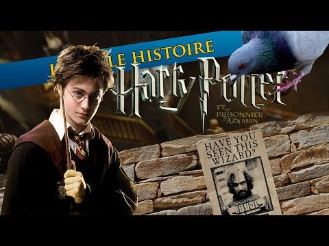 LA FOLLE HISTOIRE - Harry Potter et le Prisonnier d'Azkaban