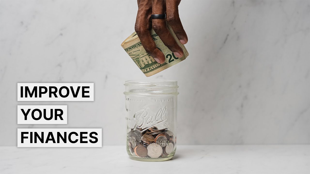8 Practical Ways To Improve Your Finances