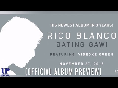 Rico Blanco - Dating Gawi - (Official Album Preview)