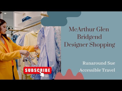 McArthur Glen Bridgend- Accessible Designer Shopping