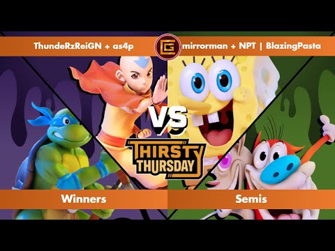 Thirsty Thursday 23 Dubs - ThundeRzReiGN/as4p VS mirrorman/NPT | BlazingPasta [Winners Semifinals]