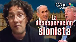 La desesperación sionista ante el Acuerdo de Versalles | #OrbeCrítico con Christian Nader