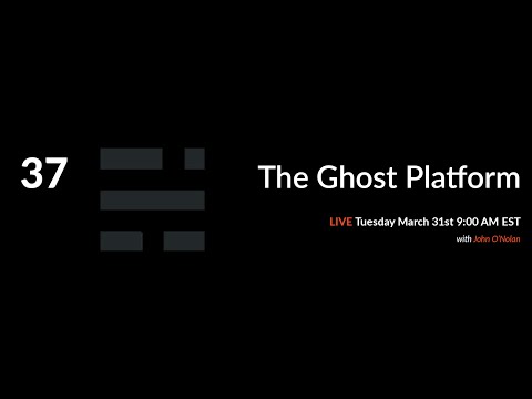 37: The Ghost Platform