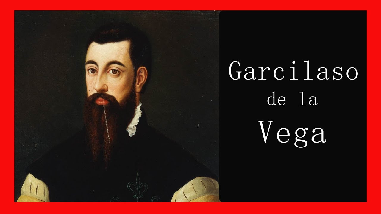 Garcilaso de la Vega |Príncipe de los poetas