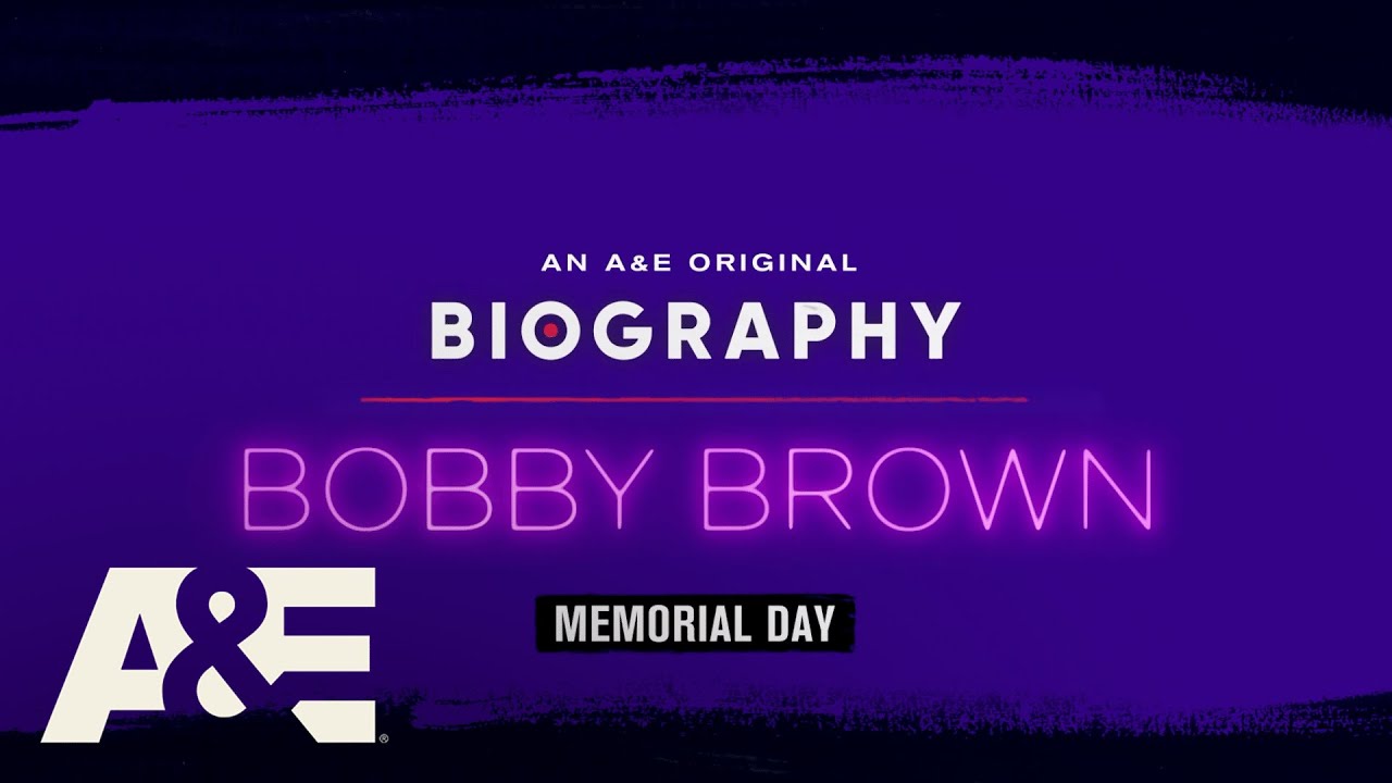 First Look at A&E’s Two-Night Documentary Event “Biography: Bobby Brown” premiering Memorial Day