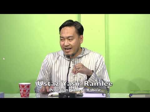 20221106 Ustaz Yasir Ramlee : Pengajian Kitab Al Kaba'ir