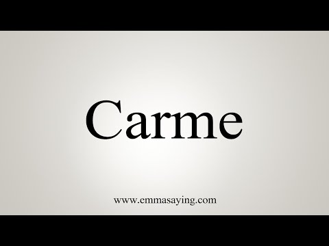 How To Say Carme