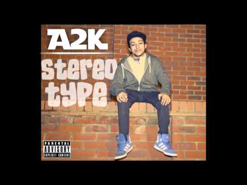 A2K ft TeeCee - StereoType - Better Than You
