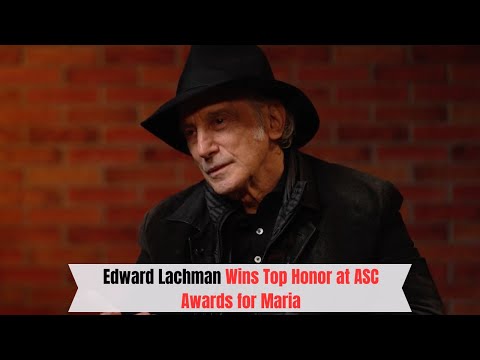 Edward Lachman Wins Top Honor at ASC Awards for Maria