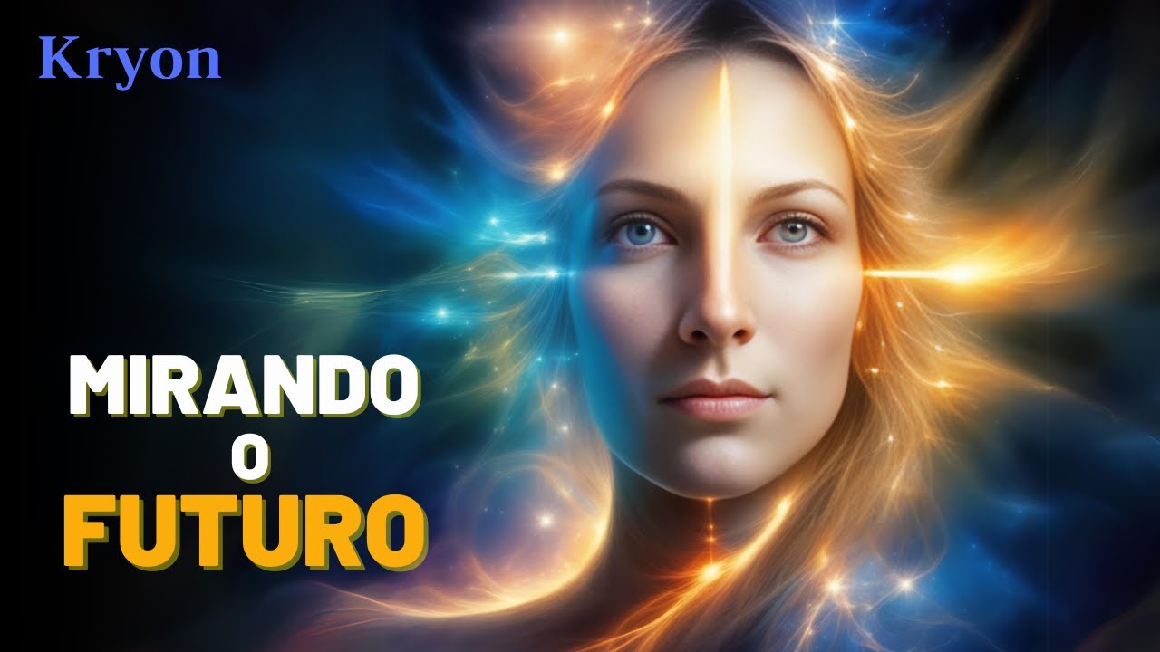 🔴 KRYON  |  “MIRANDO O FUTURO”  |  Kryon do Serviço Magnético