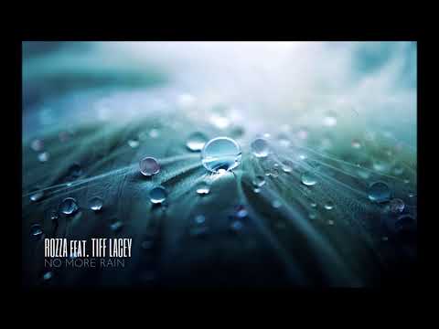 Rozza feat. Tiff Lacey - No More Rain (Rozza Beached Mix)