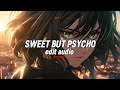 sweet but psycho - Ava max [edit audio]