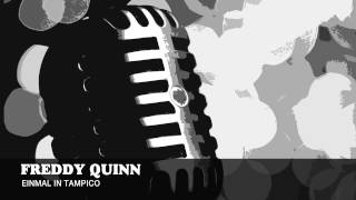 Freddy Quinn - Einmal in Tampico