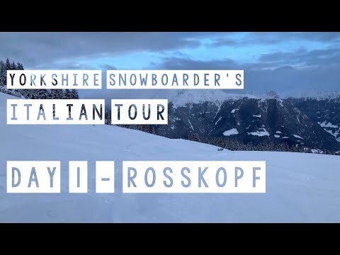 Yorkshire Snowboarder’s Italian tour - Day 1 Rosskopf